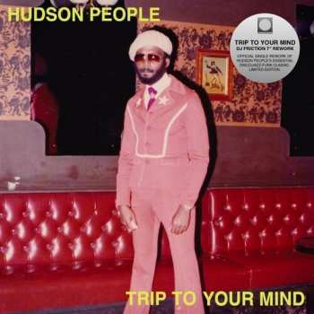 Album Hudson People: Trip To Your Mind (The Reworks)