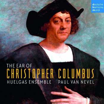 Album Huelgas-Ensemble: The Ear Of Christopher Columbus