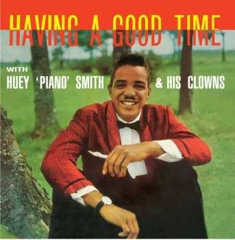 LP Huey "Piano" Smith & His Clowns: Having A Good Time 431759