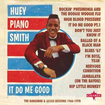 Album Huey 'piano' Smith: It Do Me Good - The Banashak & Sansu Sessions 1966-1978