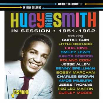 Album Huey 'piano' Smith: Would You Believe It! In Session In New Orleans 19