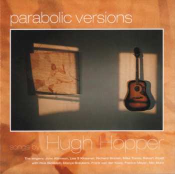 Album Hugh Hopper: Parabolic Versions