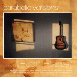 CD Hugh Hopper: Parabolic Versions 249987