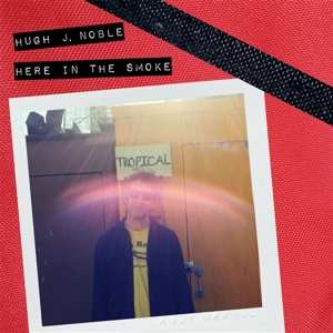 Album Hugh J. Noble: Here In The Smoke