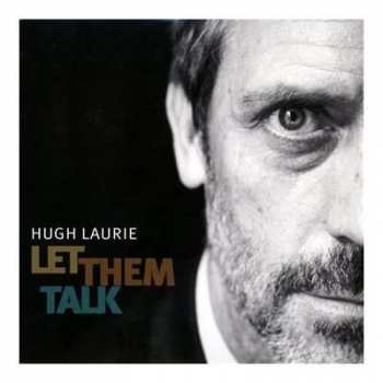 2LP Hugh Laurie: Let Them Talk 20147