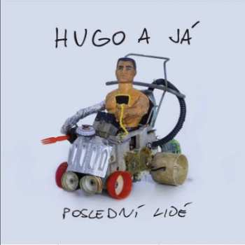 Album Hugo A Já: Poslední Lidé