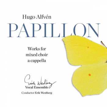 CD Hugo Alfvén: Papillon - Works For Mixed Choir A Cappella 395989