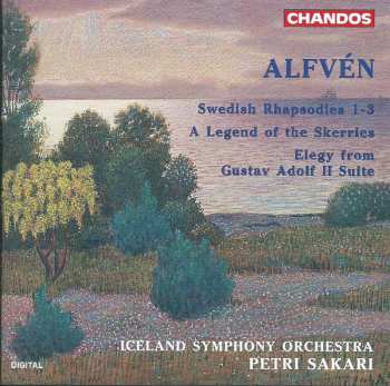 Album Hugo Alfvén: Swedish Rhapsodies 1-3 - A Legend Of The Skerries - Elegy From Gustav Adolf II Suite 