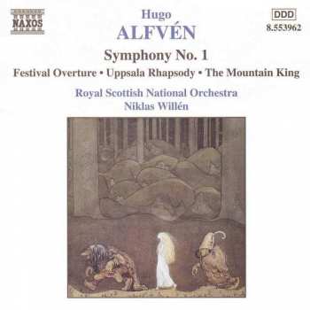 CD Hugo Alfvén: Symphony No. 1 • Festival Overture • Uppsala Rhapsody • The Mountain King 347905