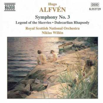 Album Hugo Alfvén: Symphony No. 3 • Legend Of The Skerries • Dalecarlian Rhapsody