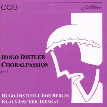 Album Hugo Distler: Choralpassion Op.7