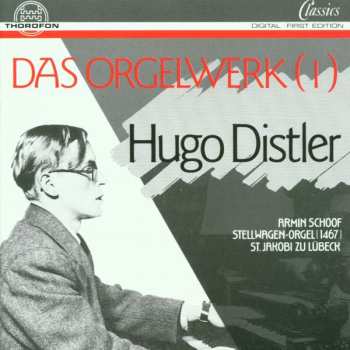 Album Hugo Distler: Orgelwerke Vol.1