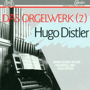 Album Hugo Distler: Orgelwerke Vol.2