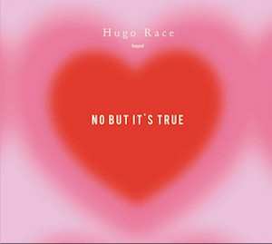 Album Hugo Race: No But It's True