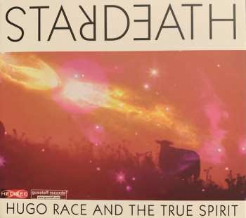 2CD Hugo Race & True Spirit: Starbirth/Stardeath 107585