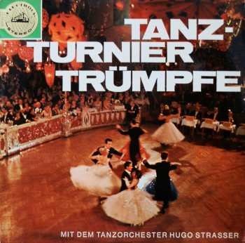LP Hugo Strasser Und Sein Tanzorchester: Tanzturnier-Trümpfe Mit Hugo Strasser Und Seinem Tanzorchester 140478