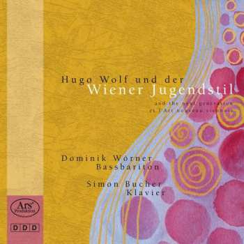 Hugo Wolf: Dominik Wörner - Hugo Wolf Und Der Wiener Jugendstil