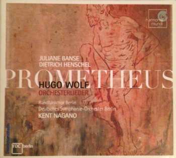 Album Hugo Wolf: Prometheus Orchesterlieder