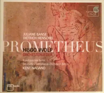 Hugo Wolf: Prometheus Orchesterlieder