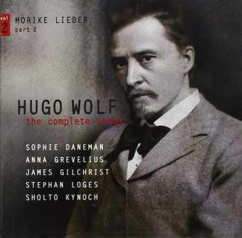 Album Hugo Wolf: The Complete Songs Vol. 2: Mörike-Lieder Part 2