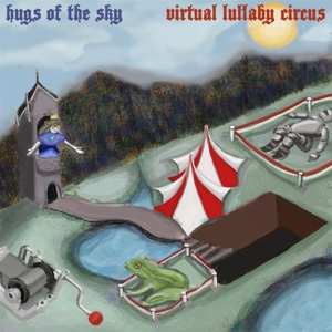 Album Hugs Of The Sky: Virtual Lullaby Circus