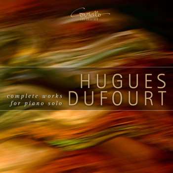 Album Hugues Dufourt: Klavierwerke