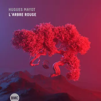 Hugues Mayot: L'arbre Rouge