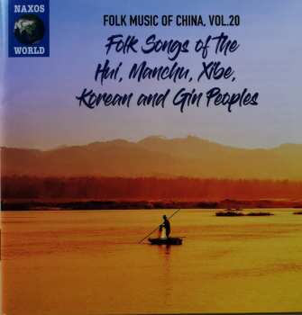 Hui: Folk Songs Of The Hui, Manchu, Xibe, Korean and Gin Peoples