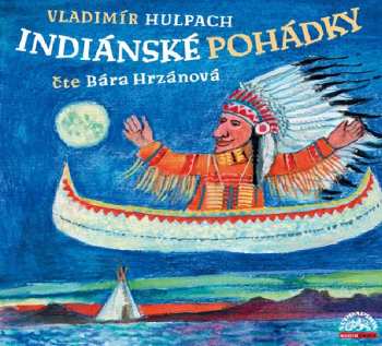 Album Barbora Hrzánová: Hulpach: Indiánské pohádky