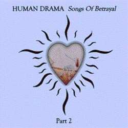 CD Human Drama: Songs Of Betrayal Part 2 428538