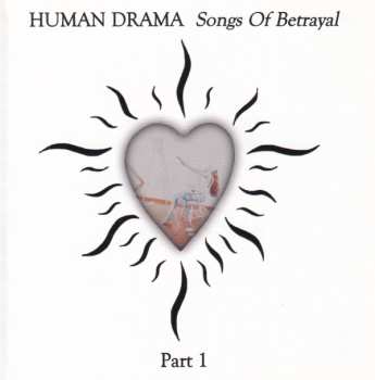 CD Human Drama: Songs Of Betrayal Part 1 495063