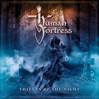 Album Human Fortress: Thieves Of The Night