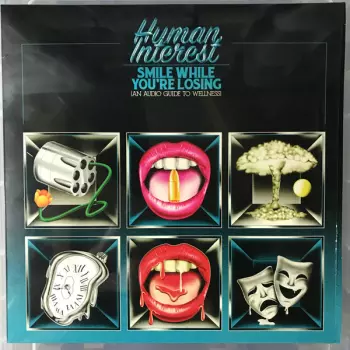 Human Interest: Smile While You're Losing (An Audio Guide To Wellness)