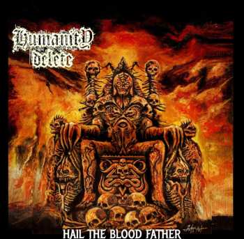 Album Humanity Delete: Hail The Blood Father