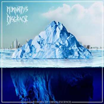 Album Humanity's Disgrace: Echoes Of Obsolescence