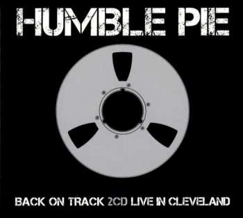 Album Humble Pie: Back On Track / Live In Cleveland