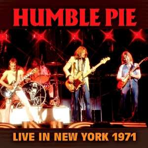 Album Humble Pie: Live In New York 1971