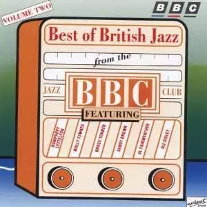 Best Of British Jazz From The BBC Jazz Club Volume 2