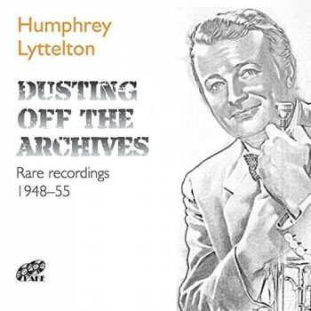 CD Humphrey Lyttelton: Dusting Off The Archives: Rare Recordings 1948-55 425824