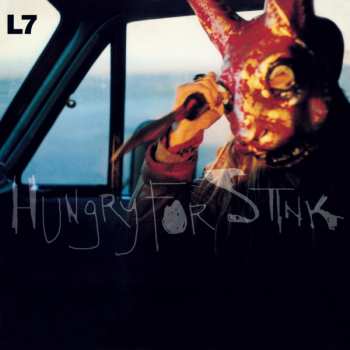 Album L7: Hungry For Stink
