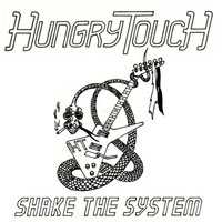 Hungry Touch: Shake The System