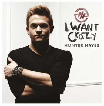CD Hunter Hayes: I Want Crazy 17065