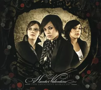 Hunter Valentine: The Impatient Romantic