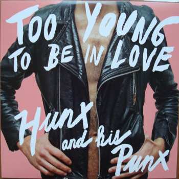 Album Hunx And His Punx: Too Young To Be In Love