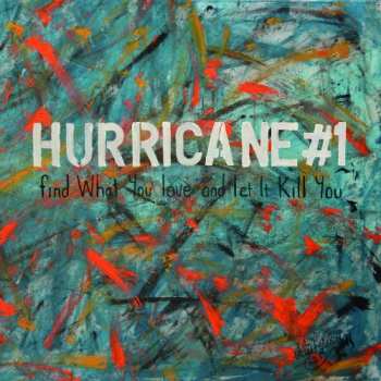 Album Hurricane #1: Find What You Love And Let It Kill You