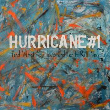 CD Hurricane #1: Find What You Love And Let It Kill You 476513