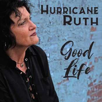 Album Hurricane Ruth: Good Life