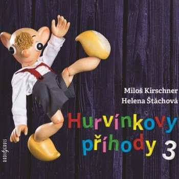 Album Miloš Kirschner: Hurvínkovy příhody 3