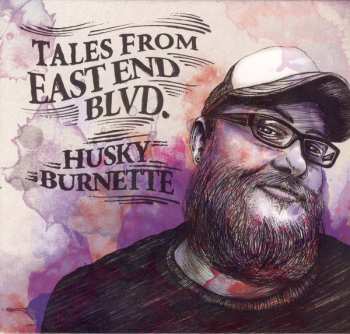 Album Husky Burnette: Tales From East End Blvd.