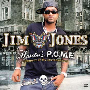 Album Jim Jones: Hustler's P.O.M.E. (Product Of My Environment)